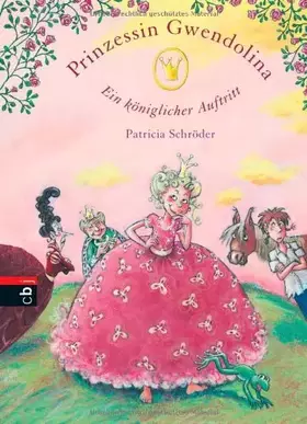 Couverture du produit · Prinzessin Gwendolina: Ein königlicher Auftritt