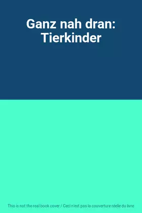 Couverture du produit · Ganz nah dran: Tierkinder