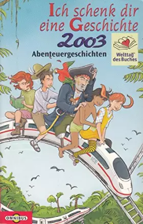Couverture du produit · Ich schenk dir eine Geschichte 2003, Welttag des Buches