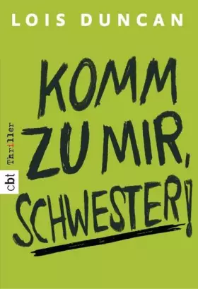 Couverture du produit · Komm zu mir, Schwester!: Thriller