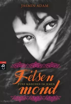 Couverture du produit · Felsenmond: Fünf Mädchen im Jemen