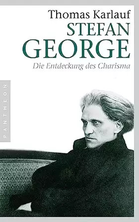 Couverture du produit · Stefan George: Die Entdeckung des Charisma