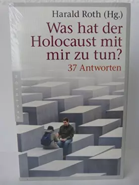 Couverture du produit · Was hat der Holocaust mit mir zu tun?: 37 Antworten