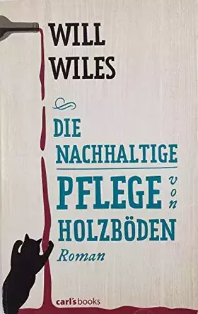 Couverture du produit · Die nachhaltige Pflege von Holzböden
