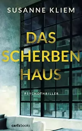 Couverture du produit · Das Scherbenhaus: Psychothriller