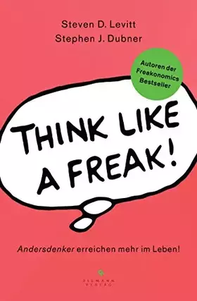 Couverture du produit · Think like a Freak: Andersdenker erreichen mehr im Leben