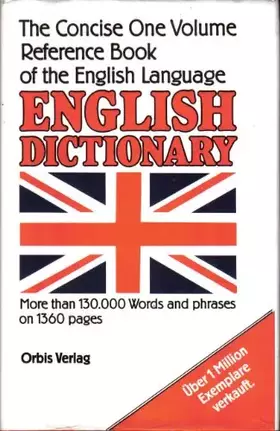 Couverture du produit · The Concise English Dictionary. The Concise One Volume Reference Book of the English Language