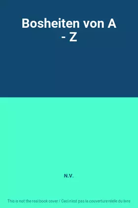 Couverture du produit · Bosheiten von A - Z