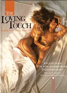 Couverture du produit · The Loving Touch. Liebe und Sexualität
