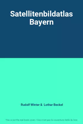 Couverture du produit · Satellitenbildatlas Bayern