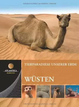 Couverture du produit · Atlantica Tierparadiese unserer Erde / Wüsten