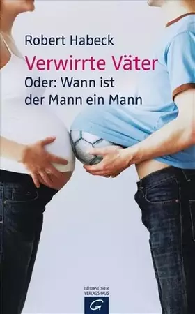 Couverture du produit · Verwirrte Väter: Oder: Wann ist der Mann ein Mann