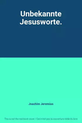 Couverture du produit · Unbekannte Jesusworte.