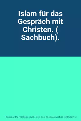Couverture du produit · Islam für das Gespräch mit Christen. ( Sachbuch).