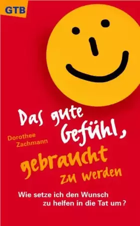 Couverture du produit · Das gute Gefühl, gebraucht zu werden
