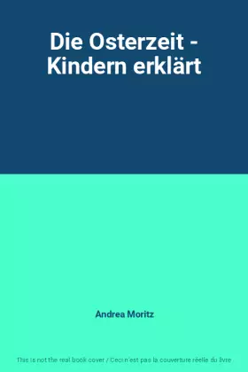 Couverture du produit · Die Osterzeit - Kindern erklärt