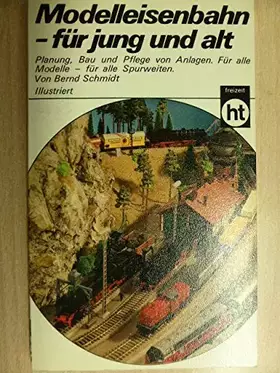 Couverture du produit · Modelleisenbahn für jung und alt.