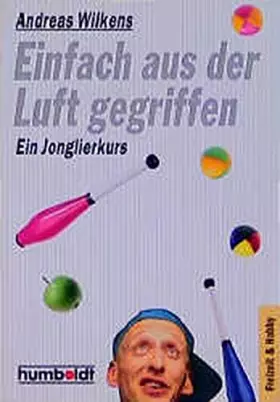Couverture du produit · Einfach aus der Luft gegriffen. Ein Jonglierkurs.