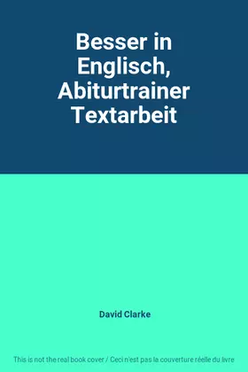 Couverture du produit · Besser in Englisch, Abiturtrainer Textarbeit