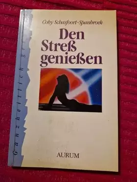 Couverture du produit · Den Streß genießen