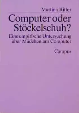 Couverture du produit · Computer oder Stöckelschuh?: Eine empirische Untersuchung über Mädchen am Computer