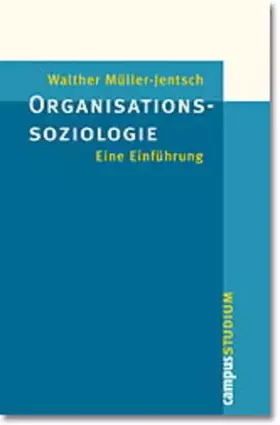 Couverture du produit · Organisationssoziologie: Eine Einführung (Campus »Studium«)
