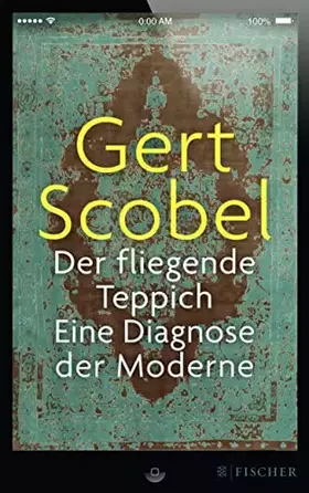 Couverture du produit · Der fliegende Teppich: Eine Diagnose der Moderne