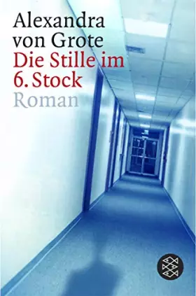Couverture du produit · Die Stille im 6. Stock.
