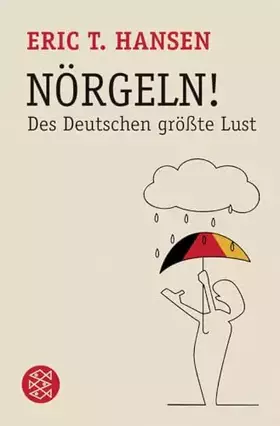 Couverture du produit · Nörgeln!: Des Deutschen größte Lust