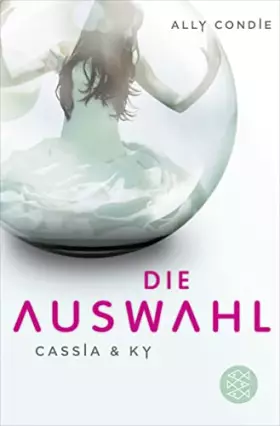 Couverture du produit · Cassia & Ky 01. Die Auswahl