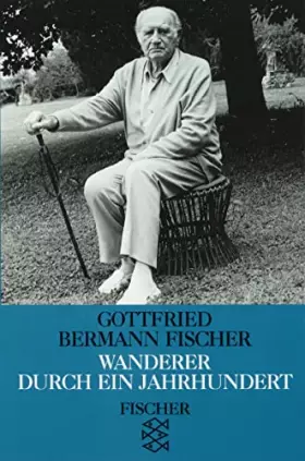 Couverture du produit · Wanderer durch ein Jahrhundert: Erlebtes und Erfahrenes