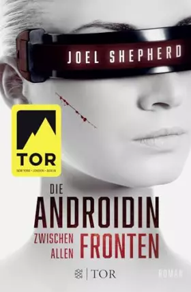 Couverture du produit · Die Androidin - Zwischen allen Fronten: Roman