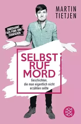 Couverture du produit · Selbstrufmord: Geschichten, die man eigentlich nicht erzählen sollte