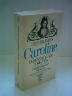 Couverture du produit · Caroline. Lebensbild der Romantik.