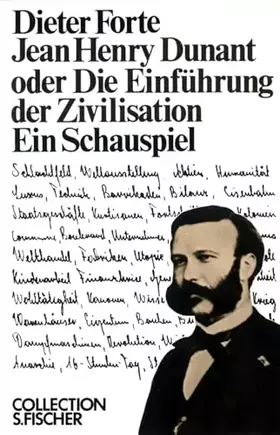 Couverture du produit · Jean Henry Dunant oder Die Einführung der Zivilisation: Ein Schauspiel (Collection S. Fischer)