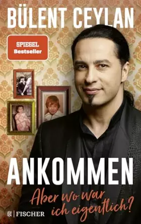 Couverture du produit · Ankommen: Aber wo war ich eigentlich?