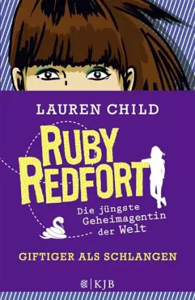 Couverture du produit · Ruby Redfort – Giftiger als Schlangen
