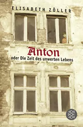 Couverture du produit · Anton oder Die Zeit des unwerten Lebens