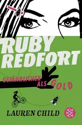 Couverture du produit · Ruby Redfort – Gefährlicher als Gold