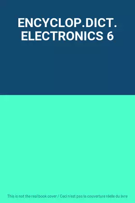 Couverture du produit · ENCYCLOP.DICT. ELECTRONICS 6