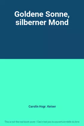 Couverture du produit · Goldene Sonne, silberner Mond