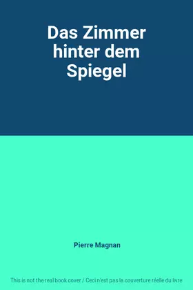Couverture du produit · Das Zimmer hinter dem Spiegel