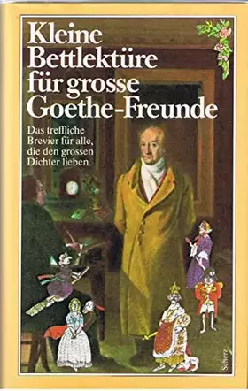 Couverture du produit · Kleine Bettlektüre für große Goethe - Freunde