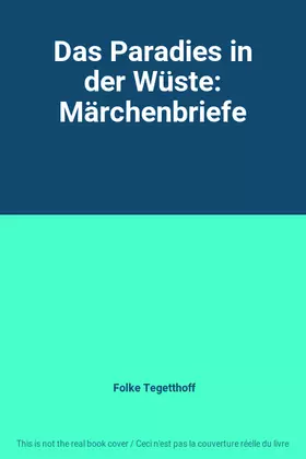 Couverture du produit · Das Paradies in der Wüste: Märchenbriefe