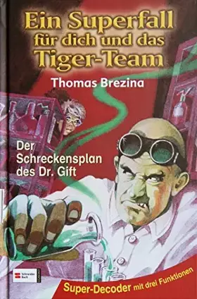 Couverture du produit · Tiger-Team Superfall, Band 01: Der Schreckensplan des Dr. Gift