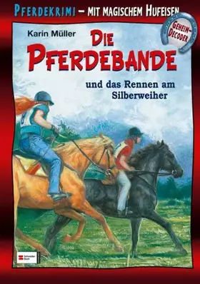 Couverture du produit · Die Pferdebande und das Rennen am Silberweiher