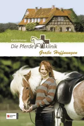 Couverture du produit · Die Pferdeklinik 05. Große Hoffnungen