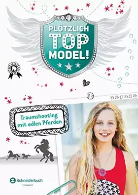 Couverture du produit · Plötzlich Topmodel, Band 04: Traumshooting mit edlen Pferden