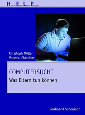 Couverture du produit · Computersucht: Was Eltern Tun Können