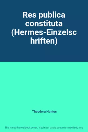 Couverture du produit · Res publica constituta (Hermes-Einzelschriften)